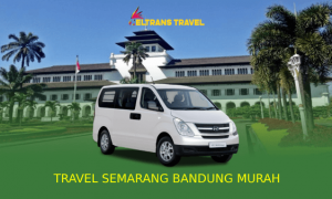 Travel Semarang Bandung Murah