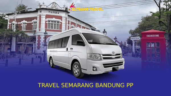 Travel Semarang Bandung PP