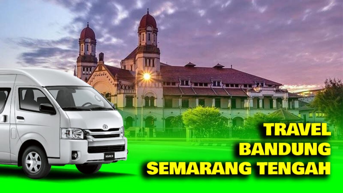 Travel Bandung Semarang Tengah