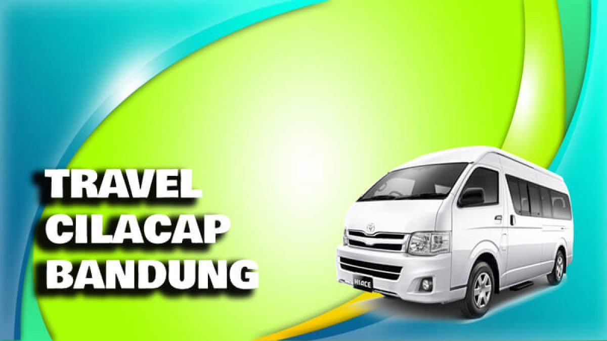 Travel Cilacap Bandung